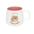 SPLOSH I LOVE MY POMERANIAN MUG